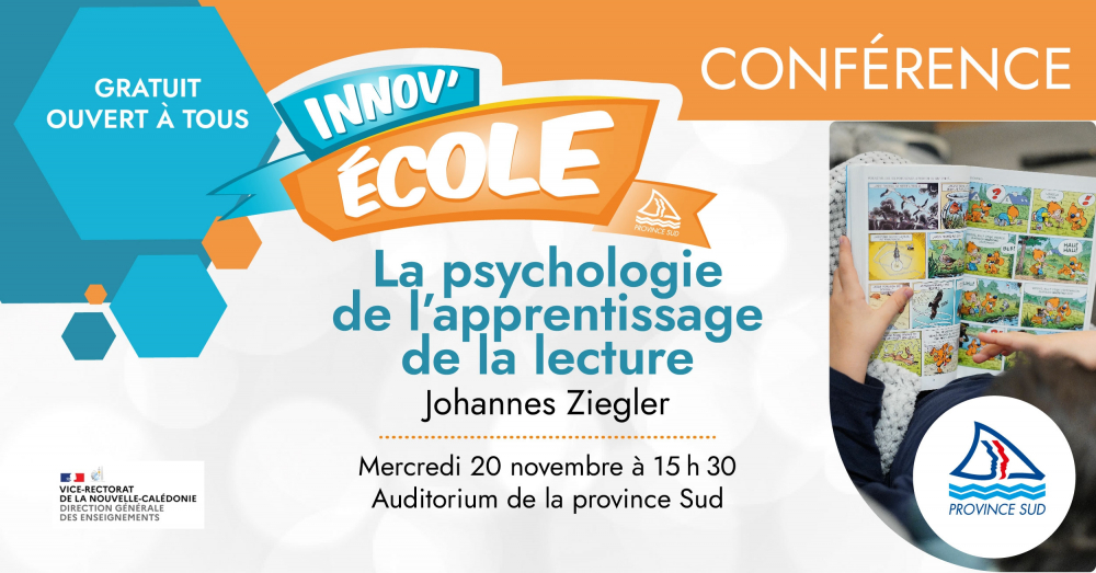 La psychologie de l'apprentissage de la lecture - Johannes ZIEGLER - Mercredi 20 novembre à 15H30 - Auditorium de la province Sud